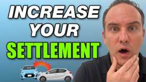 6 Ways to Increase an Injury Settlement FAST