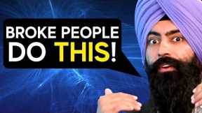 How To Be Broke FOREVER