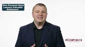 How Personal Injury Lawyers Calculate Settlement