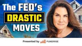 Real Estate is About to “Get Ugly” as The Fed Makes Drastic Moves