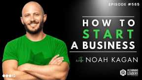 Noah Kagan - How To Launch a Business In 48 Hours