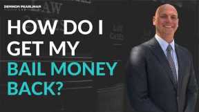 How do I get my bail money back? | Logan Manderscheid of Denmon Pearlman Law
