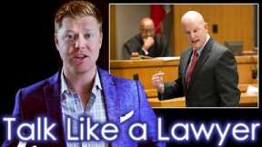 How to Speak like a Veteran Lawyer in 11 minutes