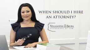 When Should I Hire an Attorney? | VS Criminal Defense Attorneys