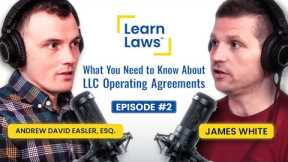 EP #2: What You Need to Know About LLC Operating Agreements (Oh, WOW!)