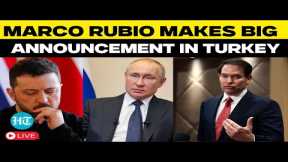 LIVE: Trump's Aide Marco Rubio Speaks On Russia-ukraine War | Turkey | Putin | Zelensky