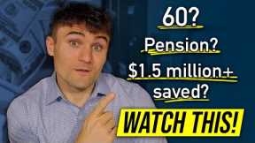 Can You Retire At 60 With $1.5 Million & A $5k mo Pension? Let’s Run The Numbers...