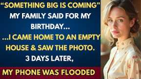 For My Birthday, Family Kept Saying, ‘Just Wait, Something Big is Coming.’  — But It Wasn’t For Me.