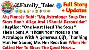 My Fiancée Said My Astrologer Says Our Stars Don't Align And I Should Reconsider. //Reddit Stories