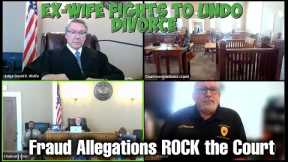 Ex-Wife Fights to Undo Divorce—Fraud Allegations ROCK the Court #familycourt