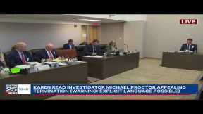 WATCH LIVE: Fired Karen Read investigator Michael Proctor continues fight for job at 2nd hearing