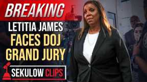BREAKING: Letitia James Faces DOJ Grand Jury