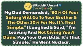 My Dad Demanded, “80% of Your Salary Will Go to Your Brother & The Other 20% For Me It’s That Simple