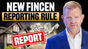 SHOCKING New Rule - Cash Buyers Using Entities MUST REPORT