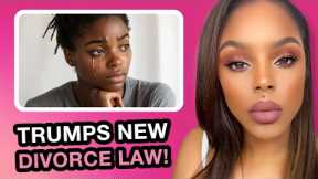 Women Are FURIOUS As New Divorce Law Could CHANGE EVERYTHING!