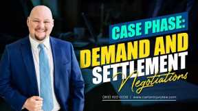 Case Phase:Demand & Settlement Negotiations |What You Must Know to Get Paid|Personal Injury Attorney