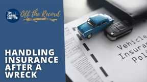 Handling Insurance After a Wreck | The Carlson Law Firm: Off the Record Series