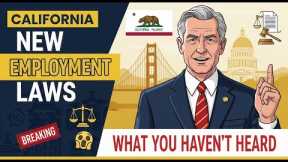 California New Employment Laws: What You Haven’t Heard