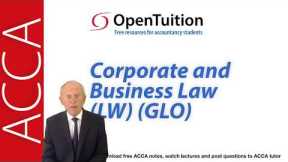 Introduction to the ACCA Corporate and Business Law (LW) Global Variant