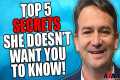 Top 5 Secrets Your Wife Does Not Want 