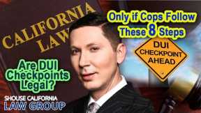 Are DUI checkpoints legal? Only if cops follow these 8 steps