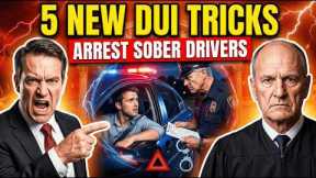 LAWYER: 5 New DUI Tricks Cops Use To Arrest Drivers Even If Sober